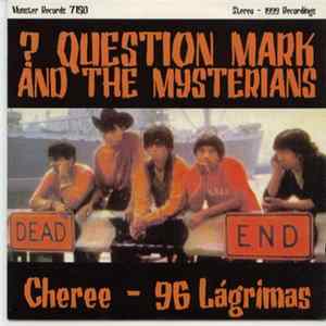 ? Question Mark & The Mysterians - Cheree - 96 Lágrimas FLAC
