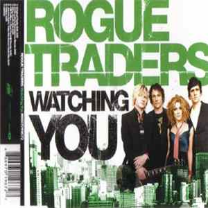 Rogue Traders - Watching You FLAC