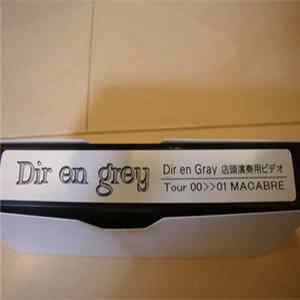 Dir en grey - Dir En Gray 店頭演奏用ビデオ Tour 00>>01 Macabre FLAC