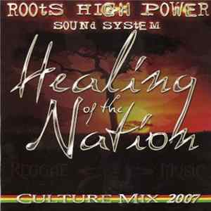 Roots High Power Sound System - Healing Of The Nation FLAC