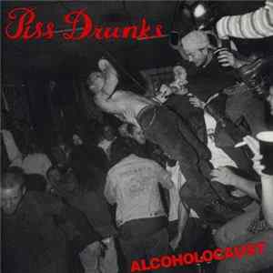 Piss Drunks - Alcoholocaust FLAC