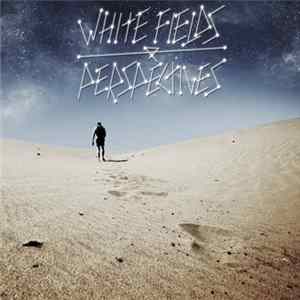 Perspectives , White Fields - White Fields & Perspectives FLAC