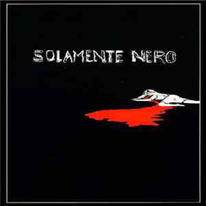 Solamente Nero - Solamente Nero FLAC