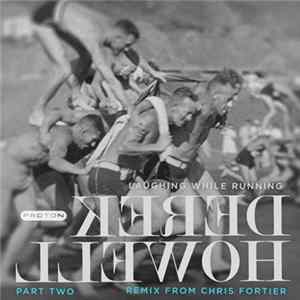 Derek Howell - Laughing While Running (Part Two) FLAC
