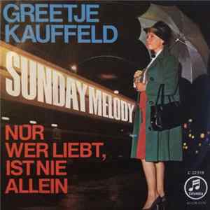 Greetje Kauffeld - Sunday-Melody / Nur Wer Liebt, Ist Nie Allein FLAC