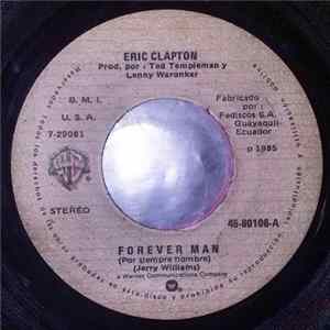 Eric Clapton - Forever Man = Por Siempre Hombre FLAC