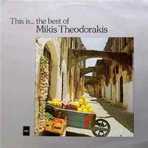 Mikis Theodorakis - This Is... The Best Of Mikis Theodorakis FLAC