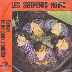 Les Serpents Noirs - Mirage / Je Ne Peux L'oublier FLAC