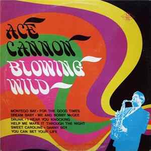 Ace Cannon - Blowing Wild FLAC