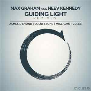Max Graham And Neev Kennedy - Guiding Light (Remixes) FLAC