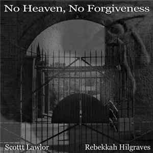 Scott Lawlor & Rebekkah Hilgraves - No Heaven, No Forgiveness FLAC