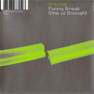Orbital - Funny Break (One Is Enough) FLAC
