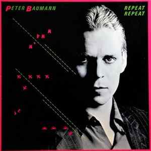 Peter Baumann - Repeat Repeat FLAC