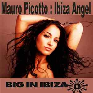 Mauro Picotto - Ibiza Angel FLAC