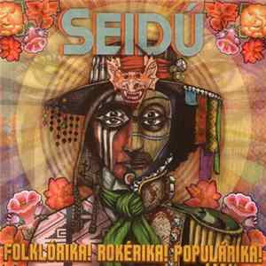 Seidu - Folklorika! Rokerika! Popularika! FLAC