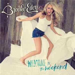 Brooke Eden - Welcome To The Weekend FLAC