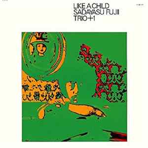 Sadayasu Fujii Trio - Like A Child FLAC