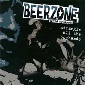 Beerzone - Strangle All The Boybands FLAC