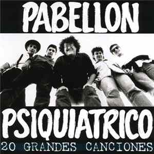 Pabellon Psiquiatrico - 20 Grandes Exitos FLAC