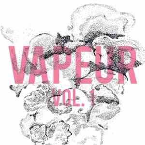 Various - VAPEUR, VOL. 1 FLAC