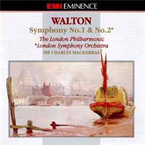 Walton, The London Philharmonic, London Symphony Orchestra, Sir Charles Mackerras - Symphony No.1 & No.2 FLAC