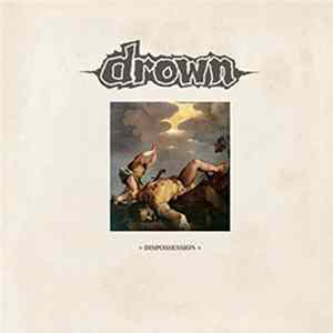 Drown - Dispossession FLAC