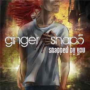 Ginger Snap5 - Snapped By You FLAC
