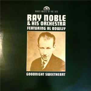 Ray Noble And His Orchestra - Goodnight Sweetheart FLAC