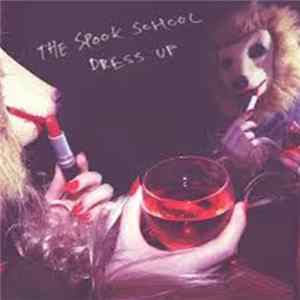 The Spook School - Dress Up FLAC