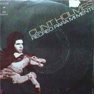 Clint Holmes - Recreo Para Mi Mente FLAC