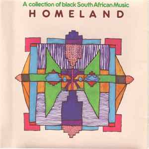 Various - Homeland A Collection Of Black South African Music FLAC