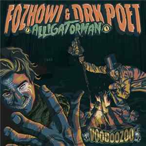 Fozhowi & Drk Poet, Alligatorman - Voodoozoo FLAC