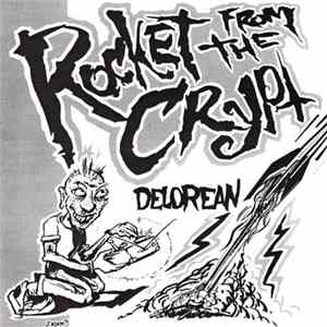 Rocket From The Crypt / The Hellacopters - Delorean / Crimson Ballroom FLAC