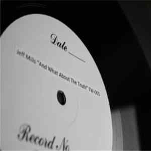 Jeff Mills - And What About The Truth FLAC