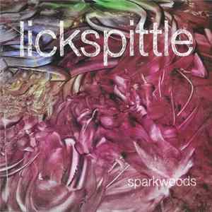 Lickspittle - Sparkwounds FLAC