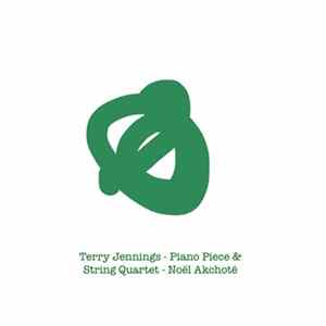 Noël Akchoté, Terry Jennings - Piano Piece & String Quartet (Arranged For Guitar) FLAC