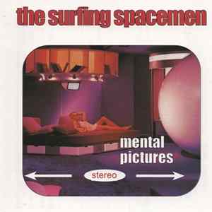 The Surfing Spacemen - Mental Pictures FLAC