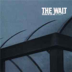 The Wait - Holding On Line One (Six Song EP) FLAC