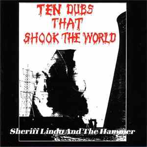 Sheriff Lindo And The Hammer - Ten Dubs That Shook The World FLAC