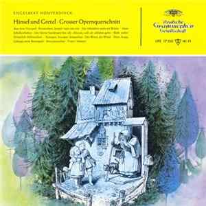 Engelbert Humperdinck - Hänsel Und Gretel (Grosser Opernquerschnitt) FLAC