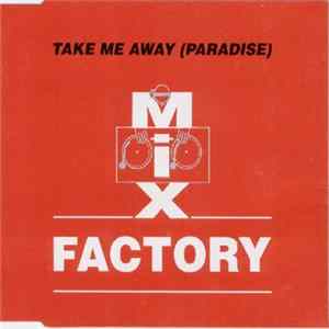 Mix Factory - Take Me Away (Paradise) FLAC