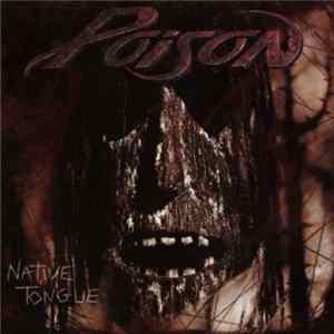 Poison - Native Tongue FLAC