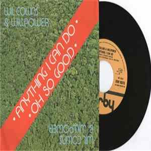 Wil Collins & Willpower - Anything I Can Do / Oh So Good FLAC