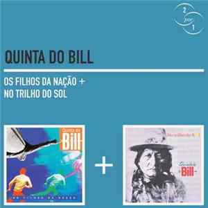 Quinta Do Bill - Os Filhos da Nação + No Trilho do Sol FLAC