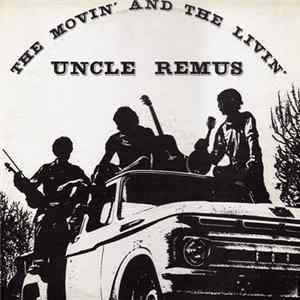 Uncle Remus - The Movin' And The Livin' FLAC