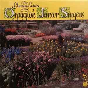 Orpington Junior Singers - The Glorious Voices Of The Orpington Junior Singers FLAC