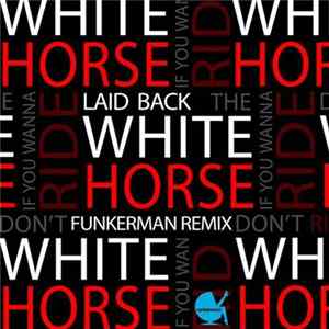 Laid Back - White Horse (Funkerman Remix) FLAC