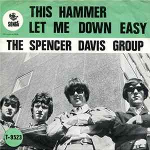The Spencer Davis Group - This Hammer / Let Me Down Easy FLAC
