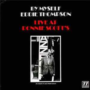 Eddie Thompson - By Myself: Live At Ronnie Scott's FLAC