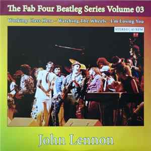 John Lennon - The Fab Four Beatleg Series Volume 03 John Lennon FLAC